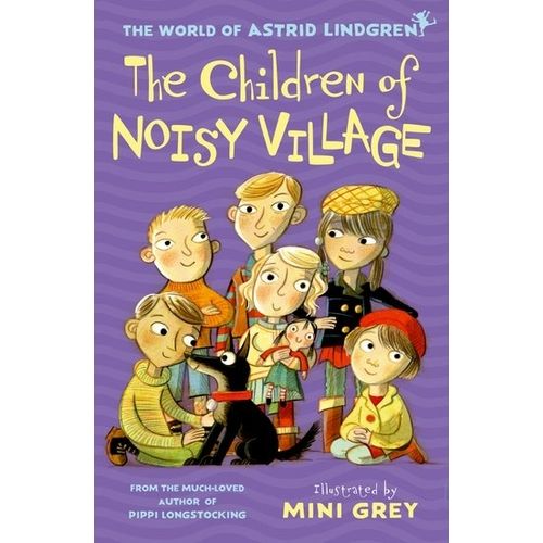 THE CHILDREN OF NOISY VILLAGE - ASTRID LINDGREN