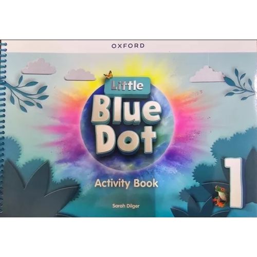 LITTLE BLUE DOT 1 - ACTIVITY BOOK
