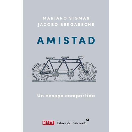 AMISTAD - UN ENSAYO COMPARTIDO - MARIANO SIGMAN