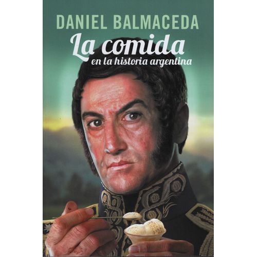 LA COMIDA EN LA HISTORIA ARGENTINA