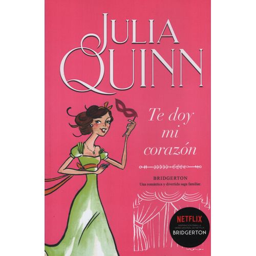TE DOY MI CORAZON - BRIDGERTON 3 - JULIA QUINN