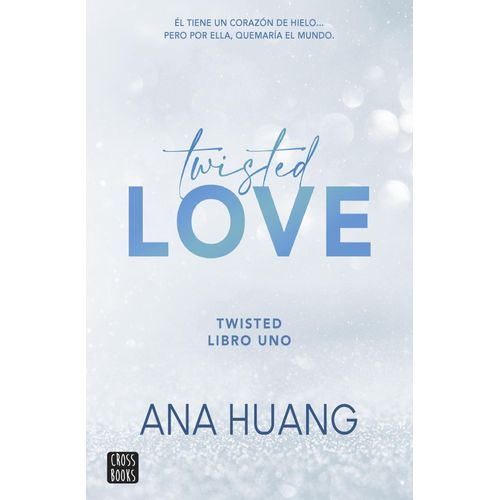 TWISTED LOVE - TWISTED 1 - ANA HUANG