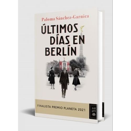 ULTIMOS DIAS EN BERLIN - PALOMA SANCHEZ-GARNICA
