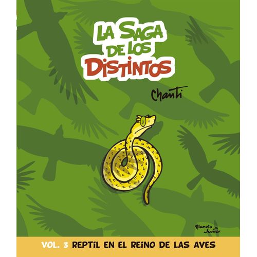 REPTIL EN EL REINO DE LAS AVES - LA SAGA DE LOS DISTINTOS 3