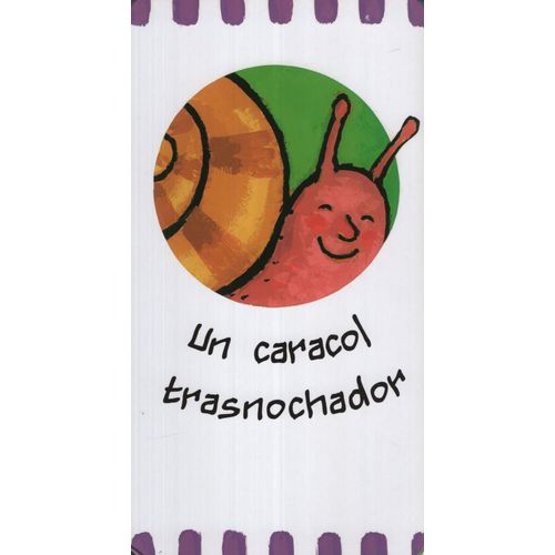 UN CARACOL TRASNOCHADOR (DESPLEGABLE) UN CARACOL TRASNOCHADOR (DESPLEGABLE)