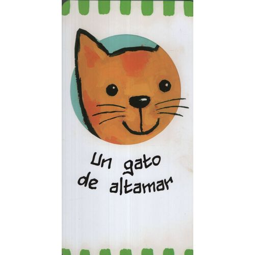 UN GATO DE ALTAMAR (DESPLEGABLE) UN GATO DE ALTAMAR (DESPLEGABLE)