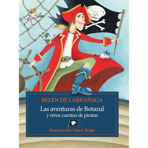 LAS AVENTURAS DE BOTAZUL Y OTROS MCUENTOS DE PIRATAS