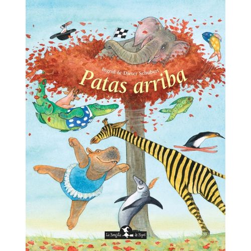 PATAS ARRIBA - INGRID & DIETER SCHUBERT