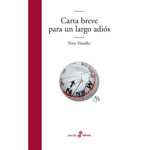 CARTA BREVE PARA UN LARGO ADIOS - PETER HANDKE NOBEL 2019