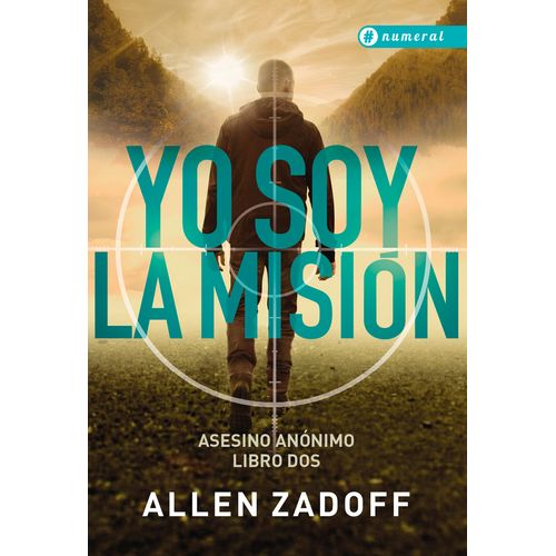 YO SOY LA MISIÓN - ASESINO ANONIMO LIBRO 2
