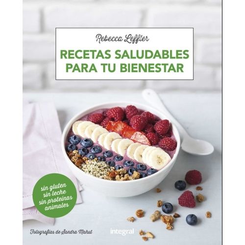 RECETAS SALUDABLES PARA TU BIENESTAR - SIN GLUTEN SIN LECHE
