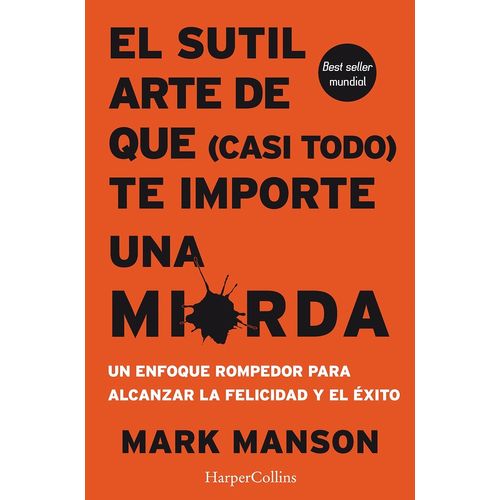 EL SUTIL ARTE DE QUE CASI TODO TE IMPORTE UNA MIERDA- MANSON