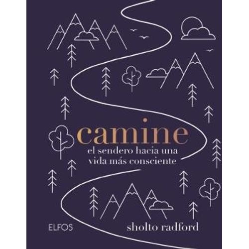 CAMINE - EL SENDERO HACIA UNA VIDA MAS CONSCIENTE - RADFORD