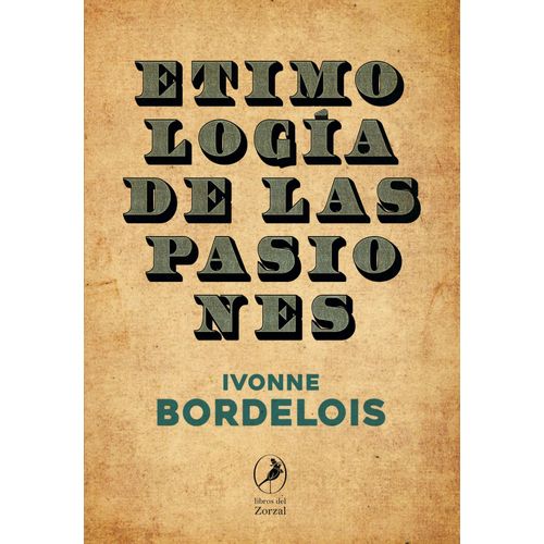 ETIMOLOGIA DE LAS PASIONES - IVONNE BORDELOIS