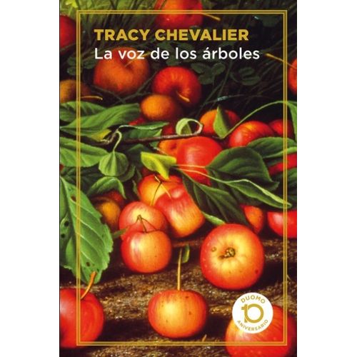 LIBRO LA VOZ DE LOS ARBOLES - TRACY CHEVALLIER - DUOMO 10 AN