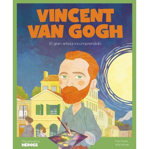 VINCENT VAN GOGH - EL GRAN ARTISTA INCOMPRENDIDO