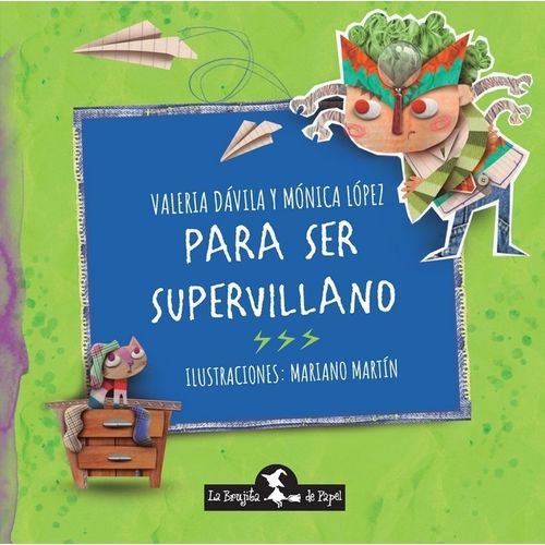 PARA SER SUPERVILLANO - DAVILA / LOPEZ - BRUJITA DE PAPEL