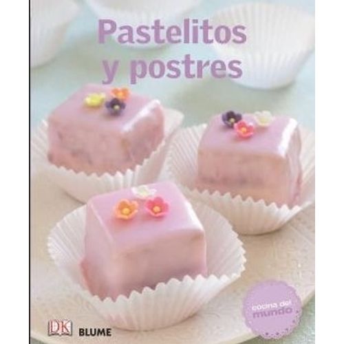 LIBRO PASTELITOS Y POSTRES - COCINA DEL MUNDO