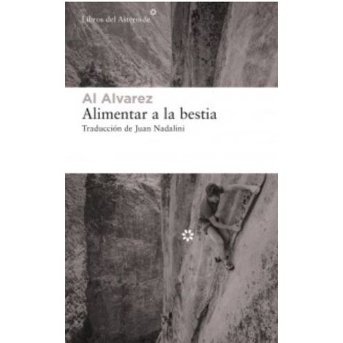 ALIMENTAR A LA BESTIA - AL ALVAREZ
