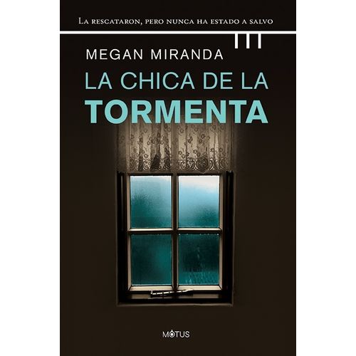 LA CHICA DE LA TORMENTA - MEGAN MIRANDA