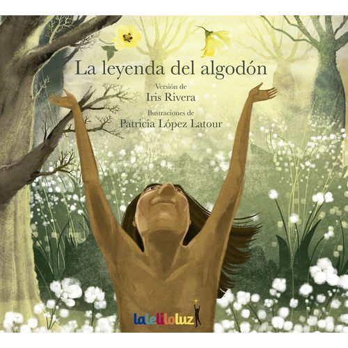 LA LEYENDA DEL ALGODON - IRIS RIVERA