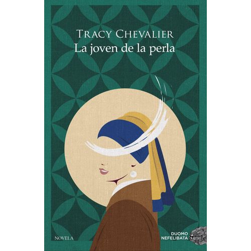 LA JOVEN DE LA PERLA - TRACY CHEVALIER