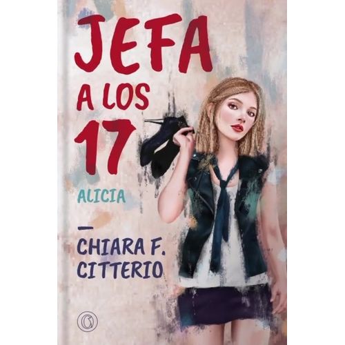 JEFA A LOS 17 - ALICIA - CHIARA F. CITTERIO
