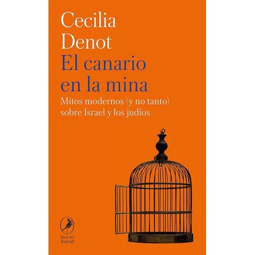 EL CANARIO EN LA MINA - MITOS SOBRE ISRAEL Y LOS JUDÍOS
