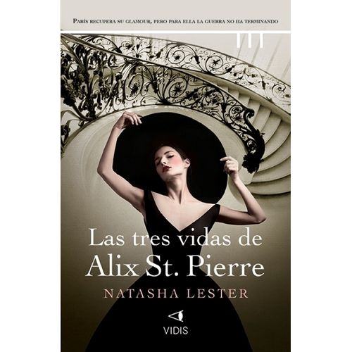 LAS TRES VIDAS DE ALIX ST. PIERRE - NATASHA LESTER