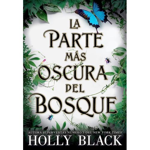 LA PARTE MAS OSCURA DEL BOSQUE - HOLLY BLACK