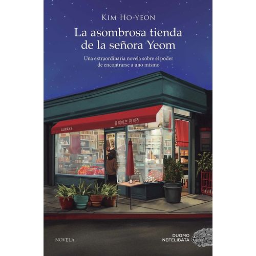 LA ASOMBROSA TIENDA DE LA SEÑORA YEOM - HO-YEON KIM