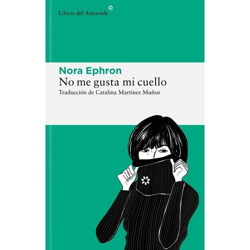 NO ME GUSTA MI CUELLO - NORA EPHRON