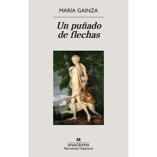 UN PUÑADO DE FLECHAS - MARIA GAINZA