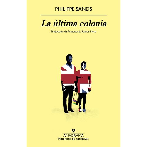 LA ULTIMA COLONIA - PHILIPPE SANDS