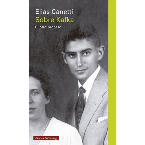 SOBRE KAFKA - EL OTRO PROCESO - ELIAS CANETTI