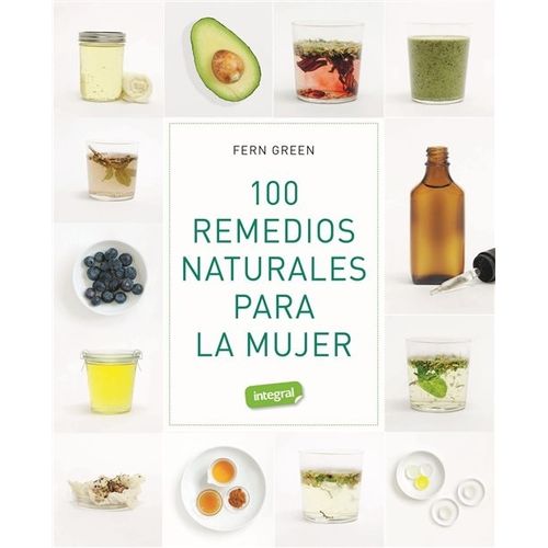 100 REMEDIOS NATURALES PARA LA MUJER - FERN GREEN