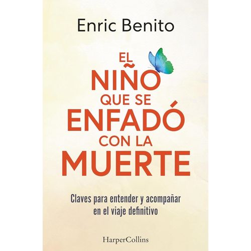 EL NIÑO QUE SE ENFADO CON LA MUERTE - BENITO ENRIC