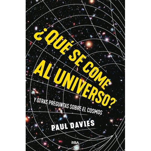 QUE SE COME AL UNIVERSO? - PAUL DAVIES