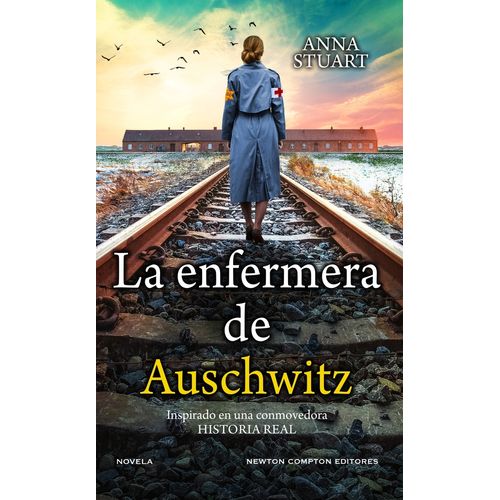 LA ENFERMERA DE AUSCHWITZ - ANNA STUART