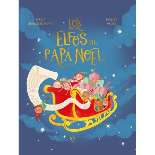 LOS ELFOS DE PAPA NOEL - MARIA MENENDEZ-PONTE - MARISA MOREA