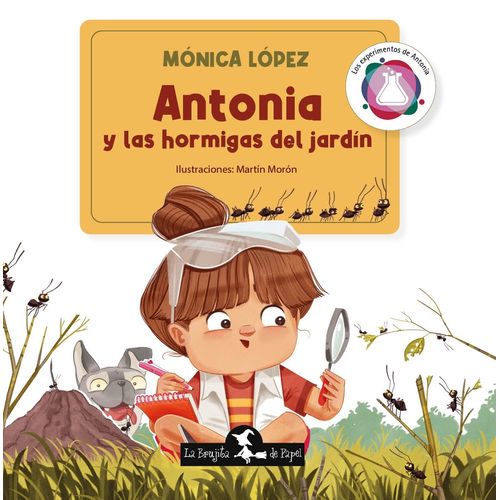 ANTONIA Y LAS HORMIGAS DEL JARDIN - MONICA LOPEZ