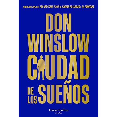 CIUDAD DE LOS SUEÑOS - DON WINSLOW