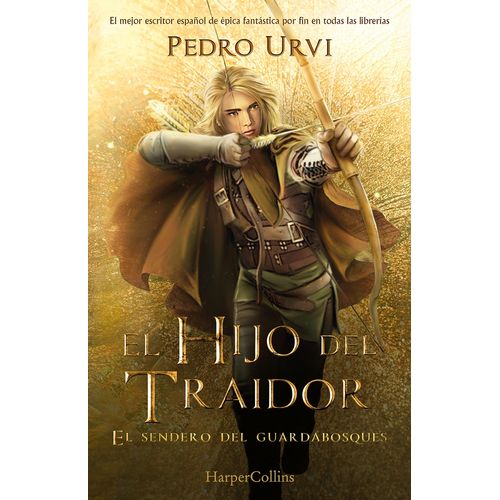 EL HIJO DEL TRAIDOR - EL SENDERO DEL GUARDABOSQUES 1 - PEDRO