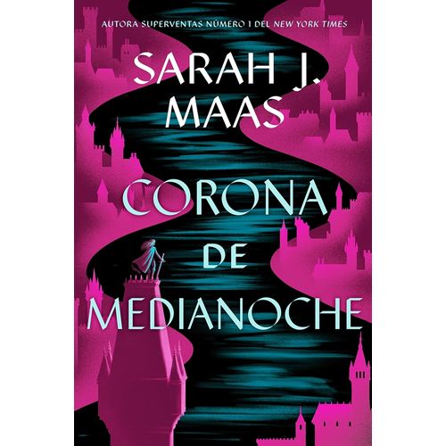 CORONA DE MEDIANOCHE - TRONO DE CRISTAL 2 - SARAH J. MAAS