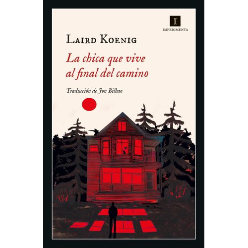 LA CHICA QUE VIVE AL FINAL DEL CAMINO - LAIRD KOENIG
