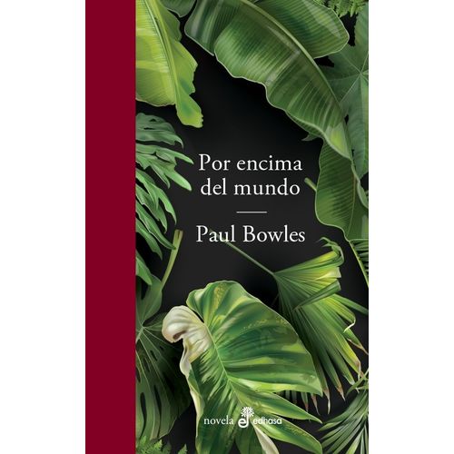 POR ENCIMA DEL MUNDO - PAUL BOWLES