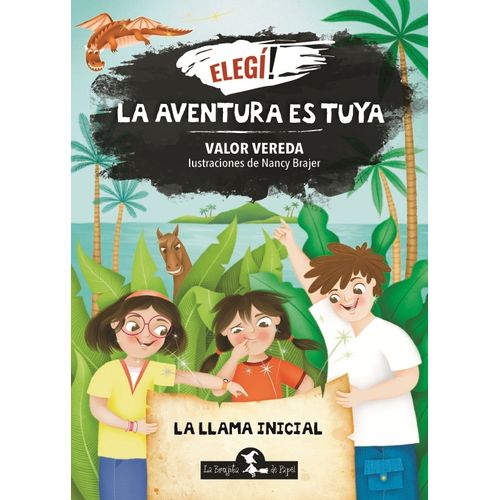 LA LLAMA INICIAL - ELEGI! LA AVENTURA ES TUYA - VALOR VEREDA