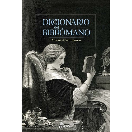 DICCIONARIO DEL BIBLIOMANO - ANTONIO CASTRONUOVO