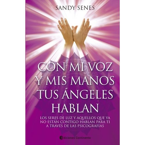 CON MI VOZ Y MIS MANOS TUS ANGELES HABLAN  -SANDY SENES