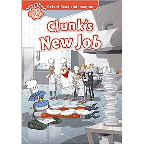 CLUNK'S NEW JOB + AUDIO MP3 - READ AND IMAGINE 2 CLUNK'S NEW JOB + AUDIO MP3 - READ AND IMAGINE 2